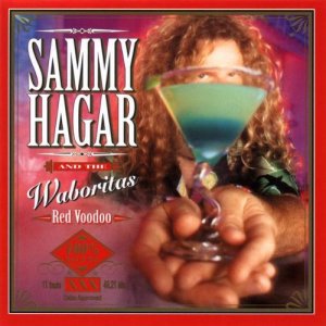 Sammy Hagar's real Waborita will kick your ass too! Try one! 